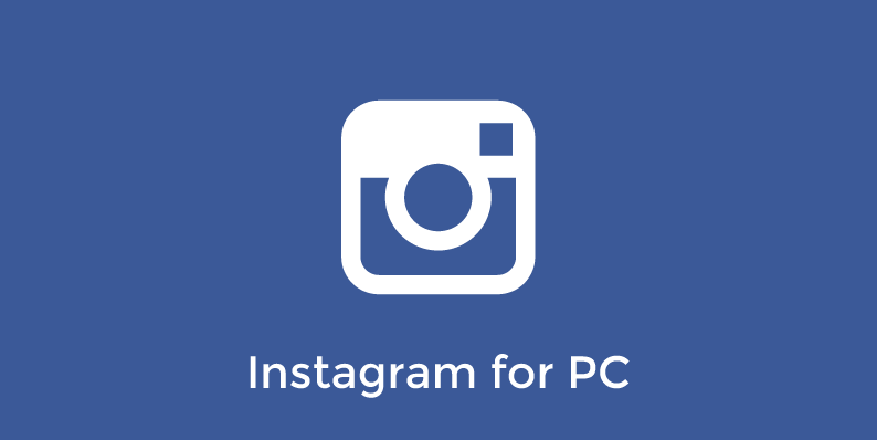 Instagram for pc windows 7 free download full version with crack